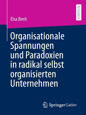 cover image of Organisationale Spannungen und Paradoxien in radikal selbst organisierten Unternehmen